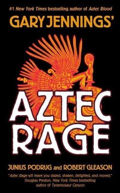 Aztec Rage (eBook, ePUB) - Jennings, Gary; Gleason, Robert; Podrug, Junius
