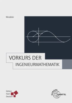 Vorkurs der Ingenieurmathematik - Wendeler, Jürgen