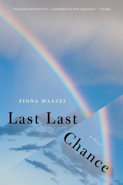 Last Last Chance (eBook, ePUB) - Maazel, Fiona