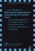 Wie kommt Organisationsentwicklung ins Krankenhaus?