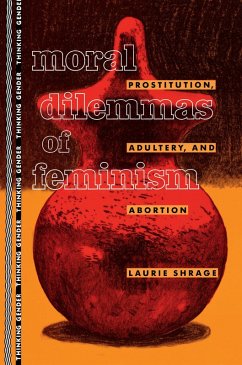 Moral Dilemmas of Feminism (eBook, ePUB) - Shrage, Laurie