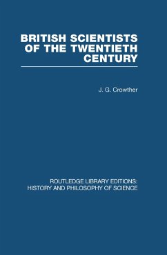 British Scientists of the Twentieth Century (eBook, PDF) - Crowther, J G