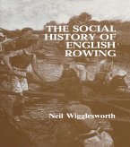 The Social History of English Rowing (eBook, PDF)