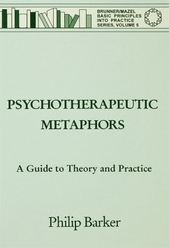 Psychotherapeutic Metaphors: A Guide To Theory And Practice (eBook, ePUB) - Barker, Philip