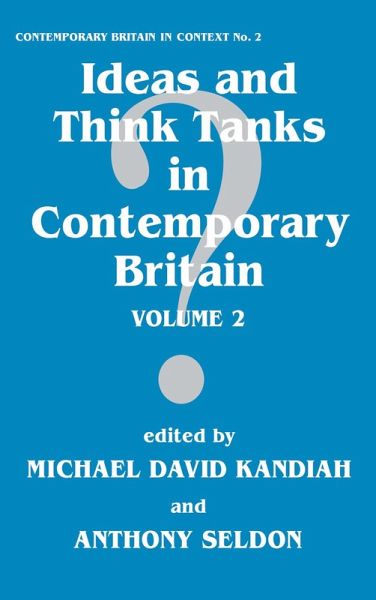 Ideas and Think Tanks in Contemporary Britain (eBook, PDF)