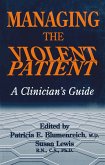 Managing The Violent Patient (eBook, ePUB)