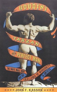 Houdini, Tarzan, and the Perfect Man (eBook, ePUB) - Kasson, John F.