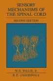 Sensory Mechanisms of the Spinal Cord Sensory Mechanisms of the Spinal Cord