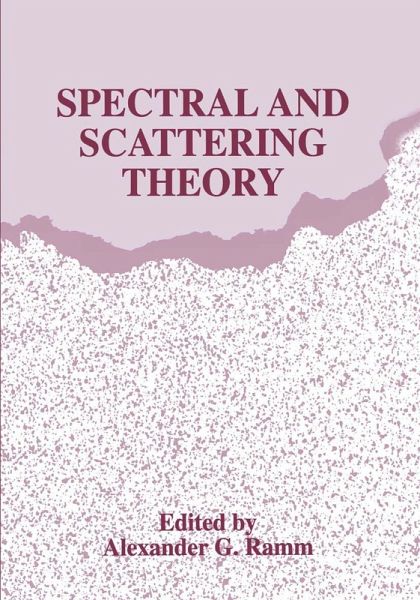 Spectral and Scattering Theory Spectral and Scattering Theory