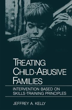Treating Child-Abusive Families - Kelly, Jeffrey A.
