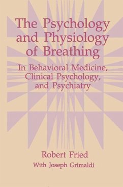 The Psychology and Physiology of Breathing - Fried, Robert