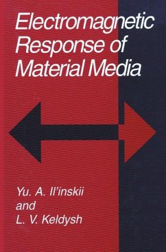 Electromagnetic Response of Material Media - Il'inskii, Yu.A.;Keldysh, L. V.