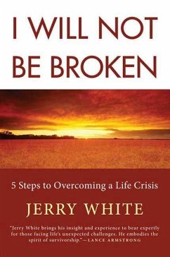 I Will Not Be Broken (eBook, ePUB) - White, Jerry