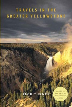 Travels in the Greater Yellowstone (eBook, ePUB) - Turner, Jack