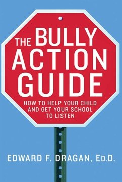 The Bully Action Guide (eBook, ePUB) - Dragan, Edward F.