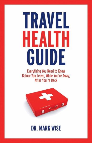 Travel Health Guide (eBook, ePUB) Travel Health Guide (eBook, ePUB)