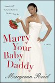 Marry Your Baby Daddy (eBook, ePUB) Marry Your Baby Daddy (eBook, ePUB)