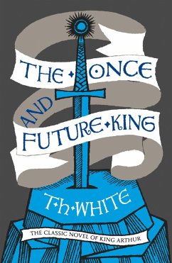 The Once and Future King (eBook, ePUB) - White, T. H.