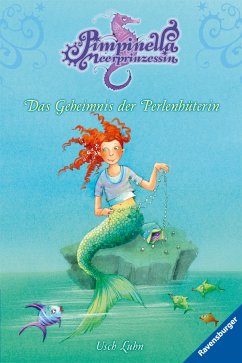 Das Geheimnis der Perlenhüterin / Pimpinella Meerprinzessin Bd.4 (eBook, ePUB) - Luhn, Usch