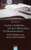 Gottes bedürfen ist des Menschen Vollkommenheit (eBook, ePUB)