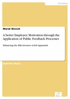 A better Employee Motivation through the Application of Public Feedback Processes (eBook, PDF) - Worsch, Marek