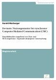 Deviante Nutzungsmuster bei synchroner Computer-Mediated Communication (CMC) (eBook, PDF) Deviante Nutzungsmuster bei synchroner Computer-Mediated Communication (CMC) (eBook, PDF)
