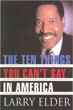 The Ten Things You Can't Say In America (eBook, ePUB) - Elder, Larry