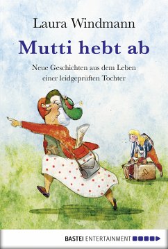 Mutti hebt ab (eBook, ePUB) - Windmann, Laura