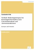 Vertikale Marketingstrategien bei Konsumgüterherstellern nach Unternehmenskauf- und -fusionstransaktionen (eBook, PDF)