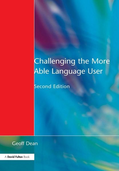 Challenging the More Able Language User (eBook, PDF) Challenging the More Able Language User (eBook, PDF)