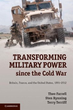 Transforming Military Power since the Cold War (eBook, PDF) - Farrell, Theo