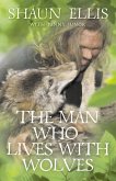 The Man Who Lives with Wolves (eBook, ePUB)