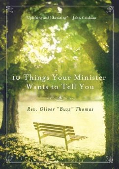 10 Things Your Minister Wants to Tell You (eBook, ePUB) - Thomas, Rev. Oliver