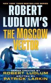 Robert Ludlum's The Moscow Vector (eBook, ePUB)