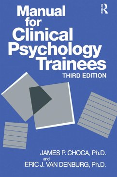 Manual For Clinical Psychology Trainees (eBook, PDF) - Choca, James P.; Denburg, Eric J. van