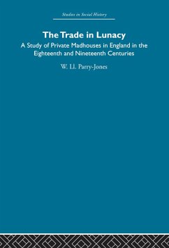 The Trade in Lunacy (eBook, ePUB) - Parry-Jones, William Ll.