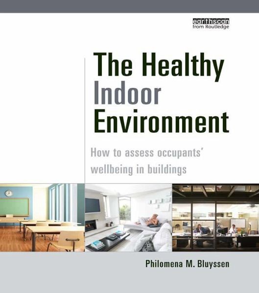 The Healthy Indoor Environment (eBook, ePUB) The Healthy Indoor Environment (eBook, ePUB)
