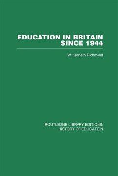 Education in Britain Since 1944 (eBook, ePUB) - Richmond, W Kenneth