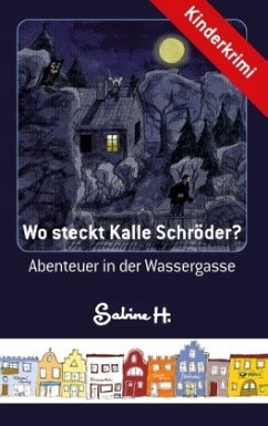 Wo steckt Kalle Schröder? - H., Sabine