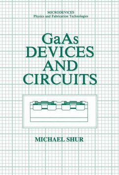 GaAs Devices and Circuits - Shur, Michael S.