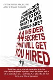 What Does Somebody Have to Do to Get A Job Around Here? (eBook, ePUB)