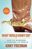 What Would Kinky Do? (eBook, ePUB) What Would Kinky Do? (eBook, ePUB)