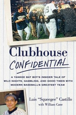 Clubhouse Confidential (eBook, ePUB) - Castillo, Luis; Cane, William