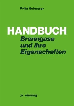 Handbuch der Brenngase und ihrer Eigenschaften - Schuster, Fritz