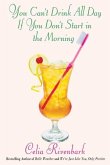 You Can't Drink All Day If You Don't Start in the Morning (eBook, ePUB)