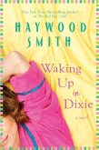 Waking Up in Dixie (eBook, ePUB)