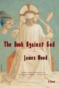 The Book Against God (eBook, ePUB) - Wood, James
