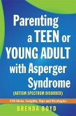 Parenting a Teen or Young Adult with Asperger Syndrome (Autism Spectrum Disorder) (eBook, ePUB)