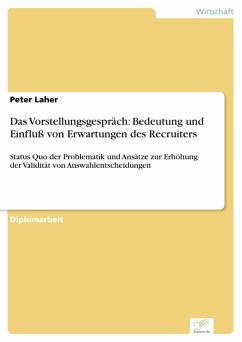 Das Vorstellungsgespräch: Bedeutung und Einfluß von Erwartungen des Recruiters (eBook, PDF) - Laher, Peter