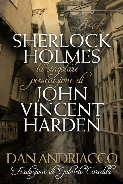 La Singolare Persecuzione di John Vincent Harden (eBook, ePUB)